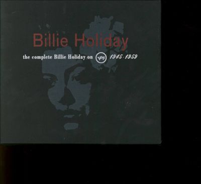 The Complete Billie Holiday on Verve 1945-1959
