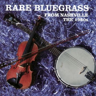 Rare Bluegrass From Nashville: The 1960s