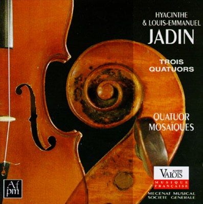 Hyacinthe & Louis-Emmanuel Jadin: Trois Quatuors