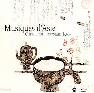 Musiques d'Asie: Chine, Indie, Indonésie, Japon