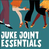 Juke Joint Essentials