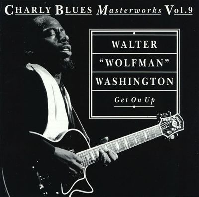 Get on Up: Charly Blues Masterworks, Vol. 9