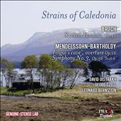 Strains of Caledonia - Bruch: Scottish Fantasia; Mendelssohn: Fingal’s Cave, Overture Op. 26; Symphony No.3, Op. 56 "Scotch"