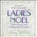 Ladies Noel: Arranged for Trio or Ensemble