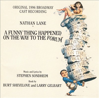 A Funny Thing Happened on the Way to the Forum [Original 1996 Broadway Cast]
