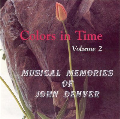 Colors in Time, Vol. 2: Musical Memories of John Denver