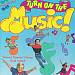 Turn on the Music