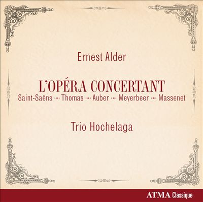 Ernest Alder: L'Opéra Concertant