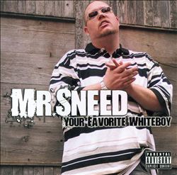 descargar álbum Download Mr Sneed - Your Favorite Whiteboy album