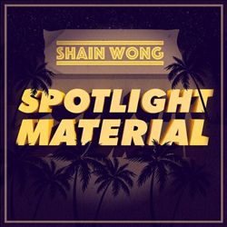 lataa albumi Shain Wong - Spotlight Material