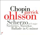 Chopin: Scherzo in E major; Nocturnes; Mazurkas; Ballade in G minor