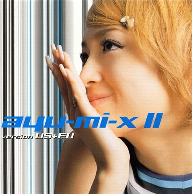 Ayu-Mi-X II [Version US + EU]