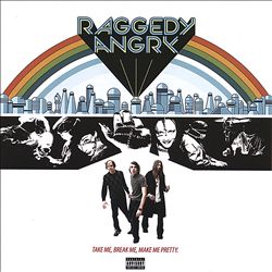 ladda ner album Raggedy Angry - Take Me Break Me Make Me Pretty