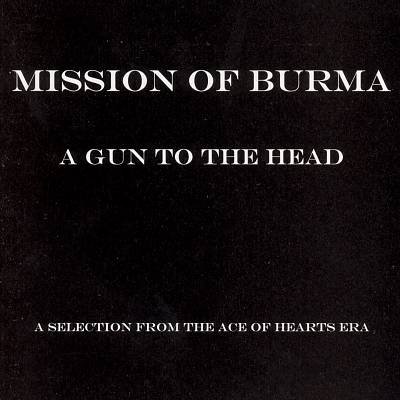 A Gun to the Head: A Selection from the Ace of Hearts Era