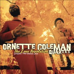 lataa albumi Ornette Coleman Quartet - The Love Revolution Complete 1968 Italian Tour