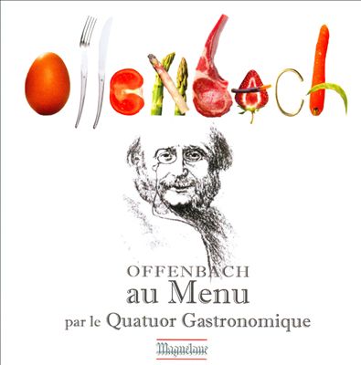 Offenbach au Menu par le Quatuor Gastronomique