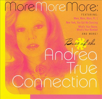 More, More, More: Best of the Andrea True Connection [BMG]