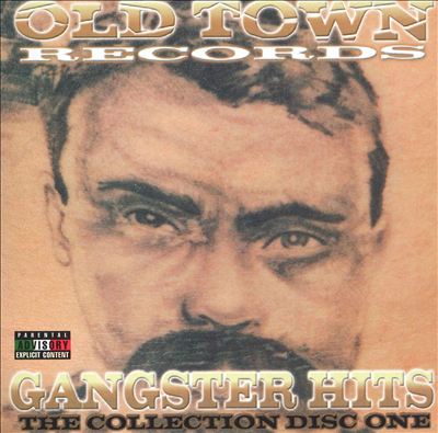 Old Town Records Presents Gangster Hits: The Collection - Disc 1
