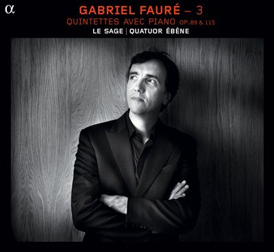 Fauré: Quintettes avec Piano, Opp. 89 & 115