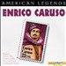 American Legends: Enrico Caruso