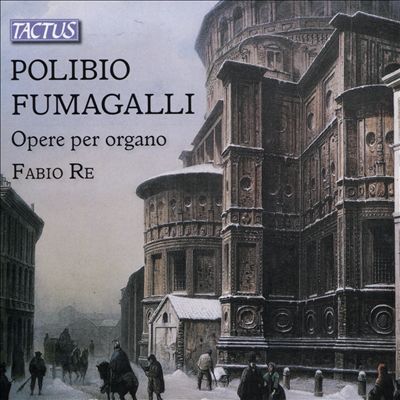 Polibio Fumagalli: Opere per Organo