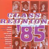 Class Reunion: The Greatest Hits of 1985