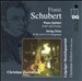 Schubert: Piano Quintet "Die Forelle"; String Trios