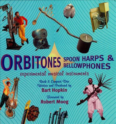 Orbitones, Spoon Harps & Bellowphones