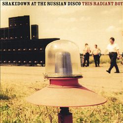 Album herunterladen This Radiant Boy - Shakedown At The Russian Disco