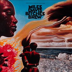 Bitches Brew - Miles Davis | Album | AllMusic