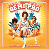 Semi-Pro: Original Motion Picture Soundtrack