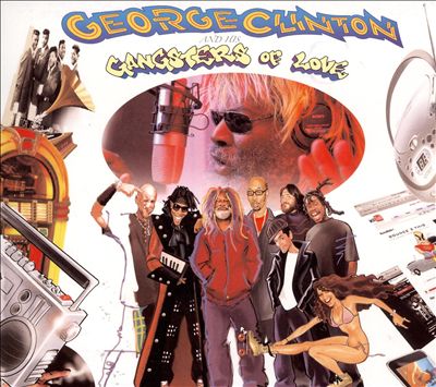 George Clinton and His Gangsters of Love