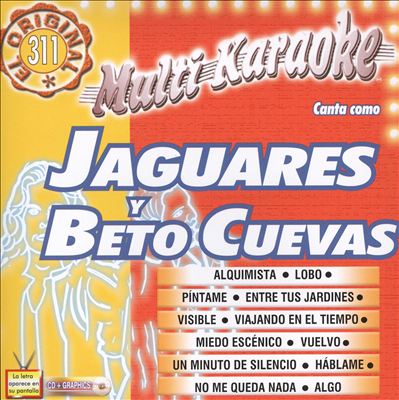Karaoke: Jaguares y Beto Cuevas...Exitos