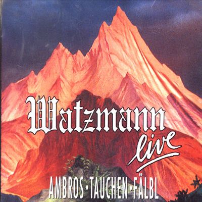 Watzmann Live