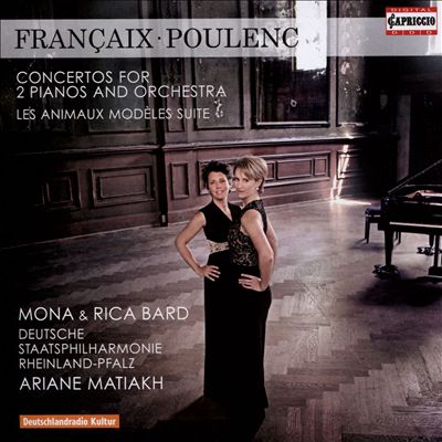 Françaix: Concertos for 2 Pianos and Orchestra; Poulenc: Les Animaux Modèles Suite