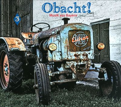 Obacht! Music from Bavaria, Vol. 3