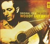 Original Folk: The Best of Woody Guthrie