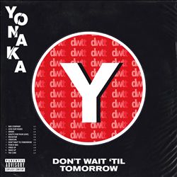 baixar álbum Yonaka - Dont Wait Til Tomorrow