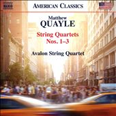 Matthew Quayle: String Quartets Nos. 1-3