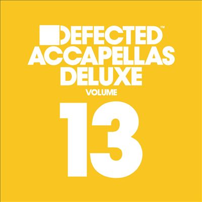 Defected Accapellas Deluxe, Vol. 13