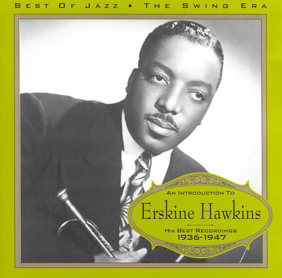 An Introduction to Erskine Hawkins 1936-1947