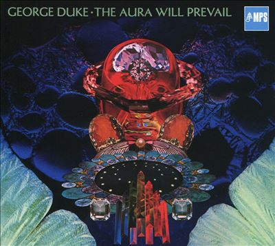 jeg er enig Skyldig forfængelighed George Duke - The Aura Will Prevail Album Reviews, Songs & More | AllMusic