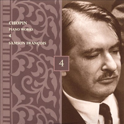 Chopin: Piano Works, Vol. 4