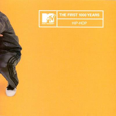 MTV the First 1000 Years: Hip Hop