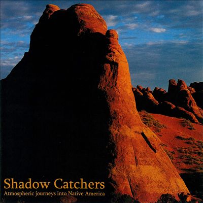 Shadow Catchers: Atmospheric Journeys Into Native America