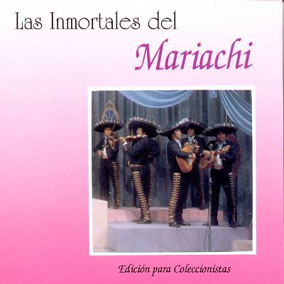 Inmortales Del Mariachi