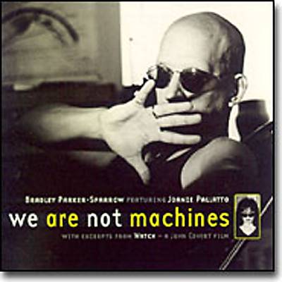We Are Not Machines
