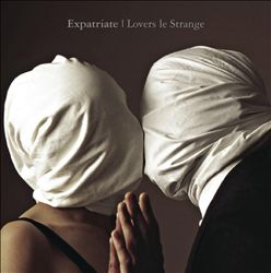 lataa albumi Expatriate - Lovers Le Strange