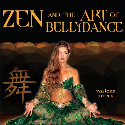 Zen & The Art of Bellydance