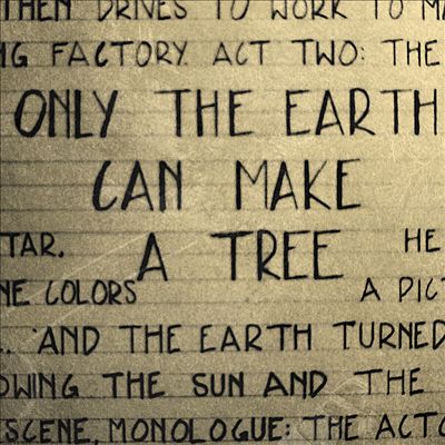 Only the Earth Can Make a Tree